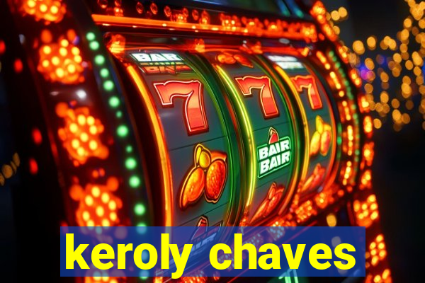 keroly chaves